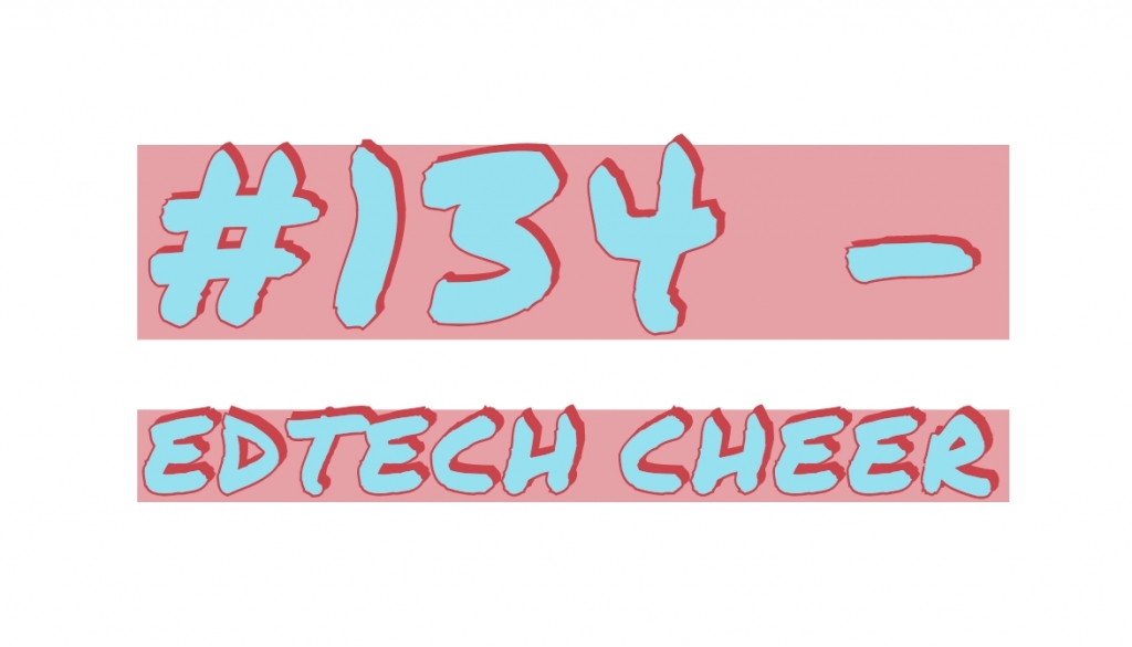 #134 - Edtech Cheer