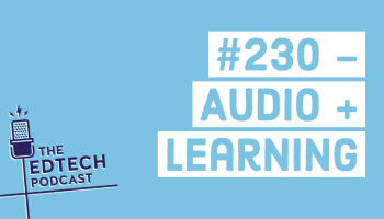 Image of episode title, number 230 on Audio + Learning