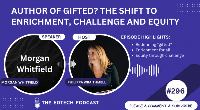 Author of Gifted? — The Shift to Enrichment, Challenge and Equity